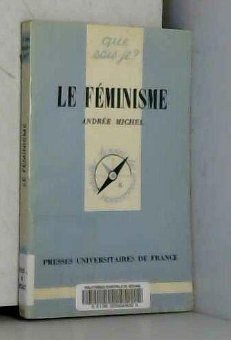Le Féminisme - Michel - André Michel