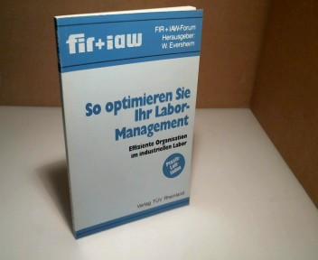 So optimieren Sie Ihr Labor-Management. Effiziente Organisation im industriellen Labor. Ein Praxisleitfaden. - Heinemann, O., Grap, R.