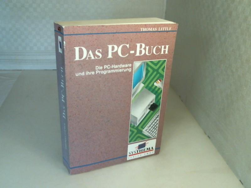 Das PC-Buch. Die Hardware und ihre Programmierung. - Little, Thomas.