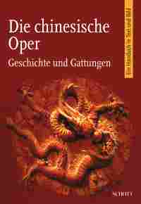 Die chinesische Oper - Chin. Akademie d. Künste (Hrg.)