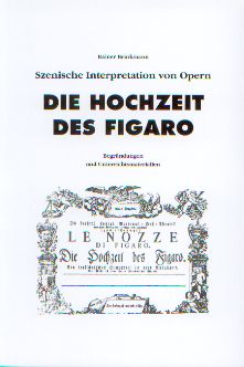 Die Hochzeit des Figaro - Szenische Interpretation - Brinkmann, Rainer