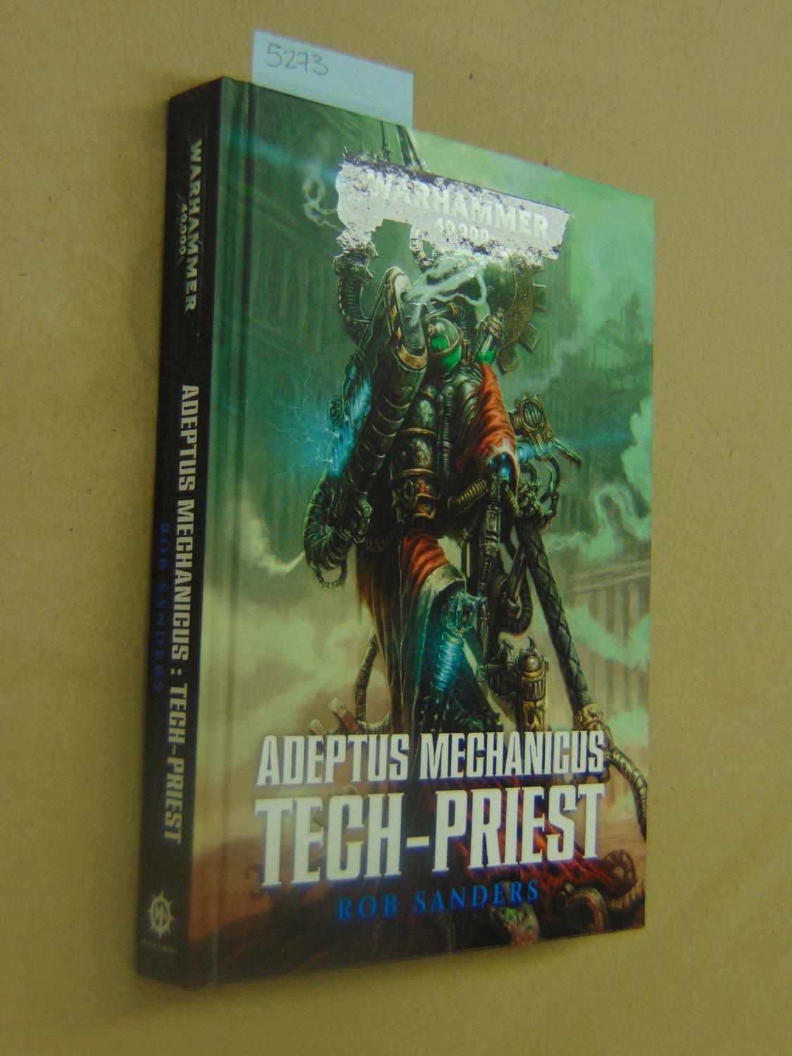 Adeptus Mechanicus (Warhammer 40,000) by Rob Sanders