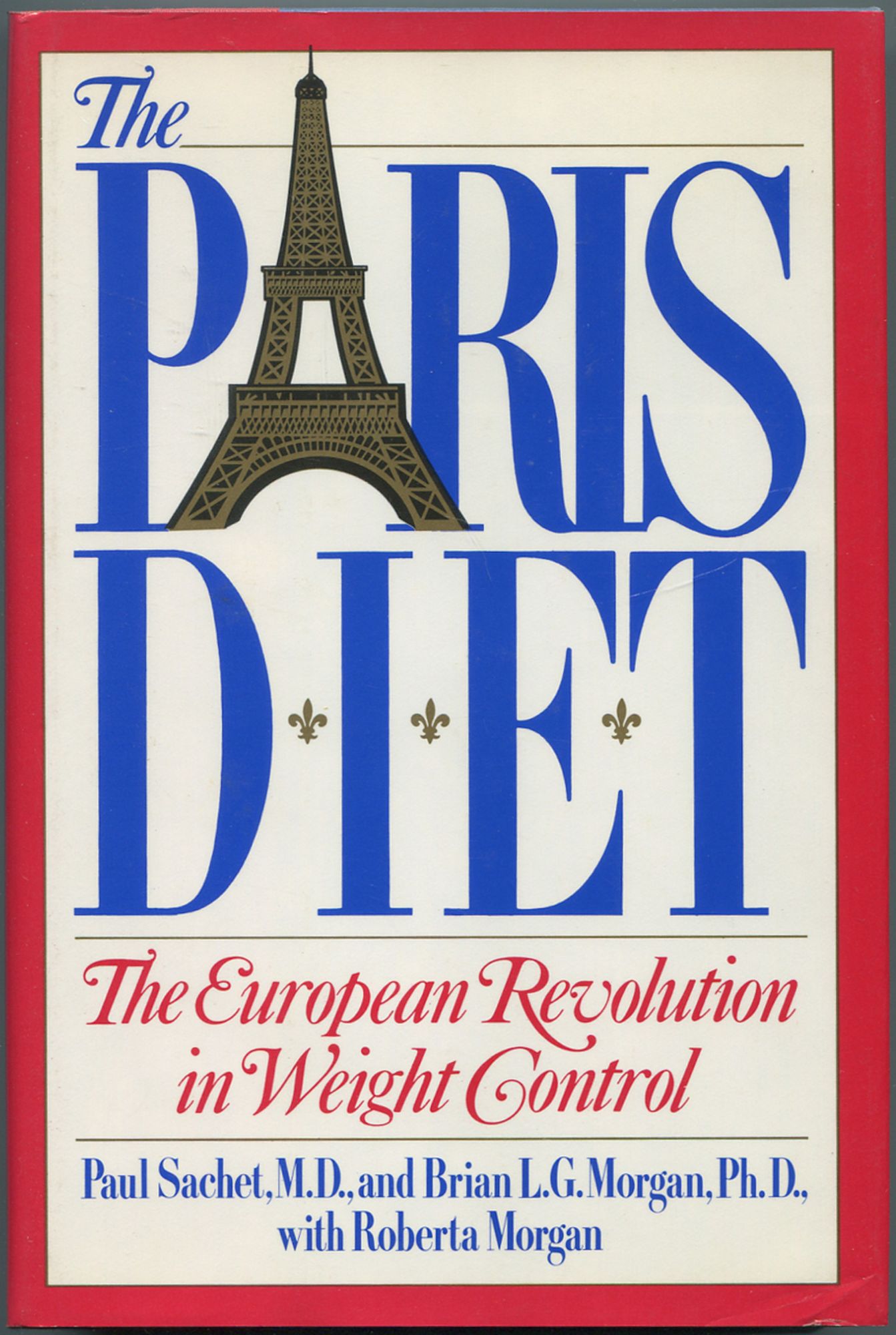 The Paris Diet: The European Revolution in Weight Control - SACHET, Paul and others