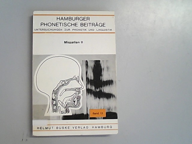 Hamburger phonetische Beiträge : Untersuchungen zur Phonetik und Linguistik. Miszellen II. - Gutknecht, Chr. und Jens-Peter Köster,