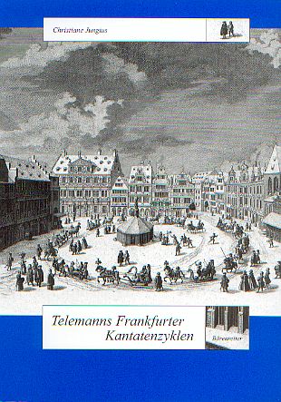 Telemanns Frankfurter Kantatenzyklen - Jungius, Christiane