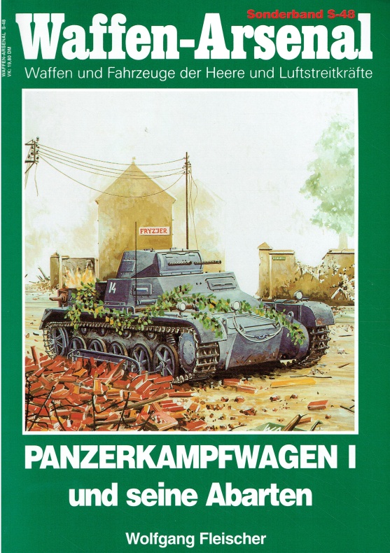Panzerkampfwagen 1 und seine Abarten.Waffen - Arsenal Sonderband S-48. - Fleischer, Wolfgang