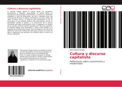 Cultura y discurso capitalista : Reflexiones sobre consumismo y modernidad - José Antonio Vergara