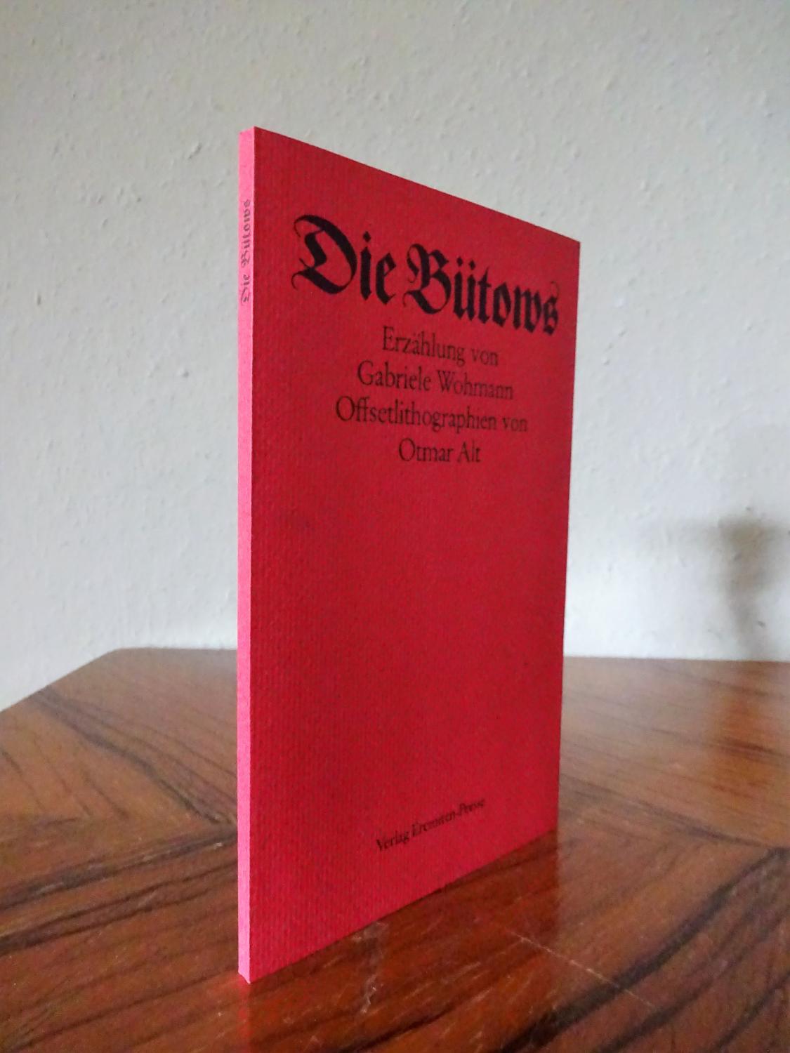 Die Bütows. Erzählung. Mit Offsetlithographien von Otmar Alt. - Wohmann Gabriele,