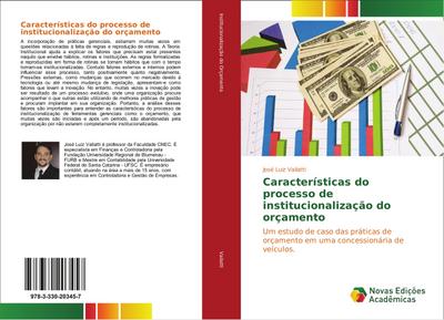 Características do processo de institucionalização do orçamento : Um estudo de caso das práticas de orçamento em uma concessionária de veículos. - José Luiz Vailatti