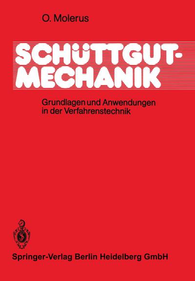 Schüttgutmechanik : Grundlagen und Anwendungen in der Verfahrenstechnik - Otto Molerus