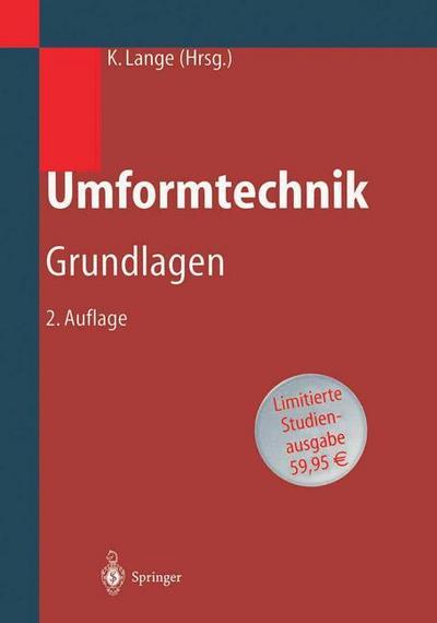 Umformtechnik : Handbuch für Industrie und Wissenschaft - Kurt Lange