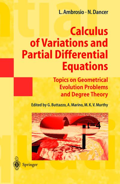 Calculus of Variations and Partial Differential Equations : Topics on Geometrical Evolution Problems and Degree Theory - Luigi Ambrosio