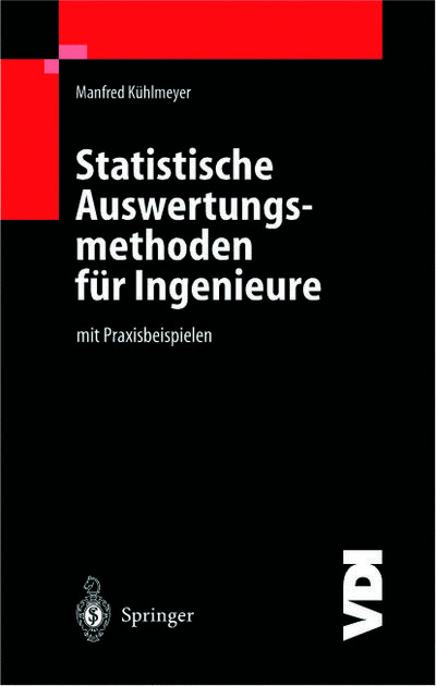 Statistische Auswertungsmethoden für Ingenieure : mit Praxisbeispielen - Manfred Kühlmeyer