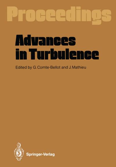 Advances in Turbulence : Proceedings of the First European Turbulence Conference Lyon, France, 1¿4 July 1986 - J. Mathieu