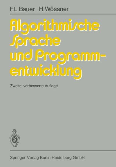 Algorithmische Sprache und Programmentwicklung - F. L. Bauer