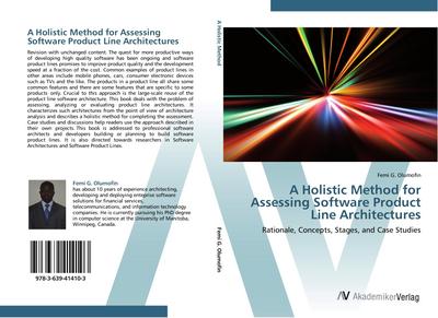 A Holistic Method for Assessing Software Product Line Architectures : Rationale, Concepts, Stages, and Case Studies - Femi G. Olumofin