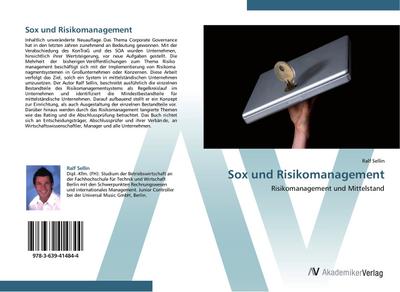 Sox und Risikomanagement : Risikomanagement und Mittelstand - Ralf Sellin