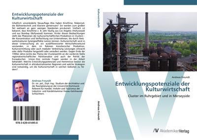 Entwicklungspotenziale der Kulturwirtschaft : Cluster im Ruhrgebiet und in Merseyside - Andreas Freundt