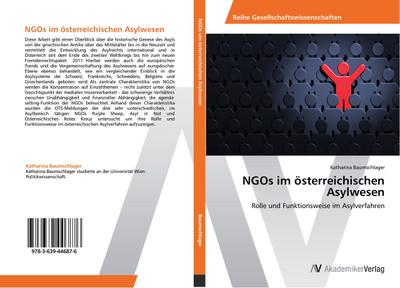 NGOs im österreichischen Asylwesen : Rolle und Funktionsweise im Asylverfahren - Katharina Baumschlager