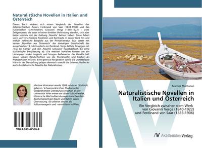 Naturalistische Novellen in Italien und Österreich : Ein Vergleich zwischen dem Werk von Giovanni Verga (1840-1922) und Ferdinand von Saar (1833-1906) - Martina Montanari