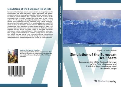Simulation of the European Ice Sheets : Reconstruction of the Past and Forecast of the Future European and British Ice Sheets and Associated Sea-Level Change - Magnus Karl Moritz Hagdorn