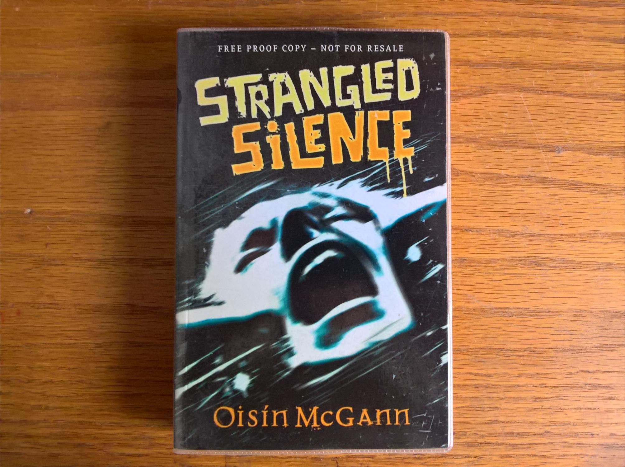 Strangled Silence - proof copy by McGann, Oisin: Very Good Soft cover ...