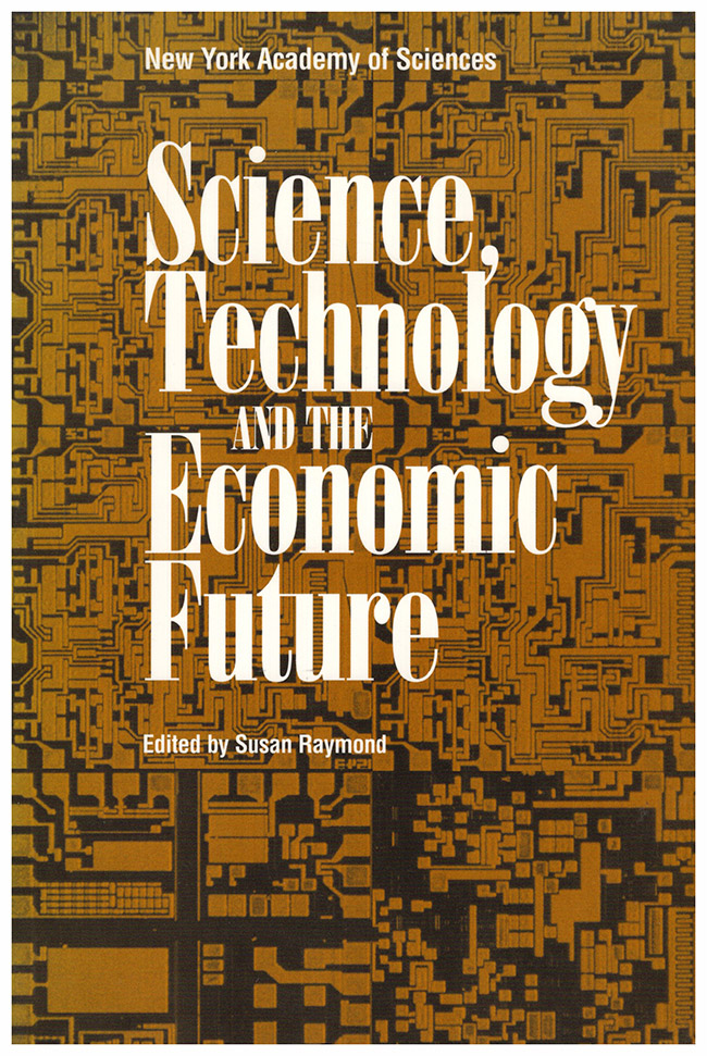 Science, Technology and the Economic Future - Raymond, Susan (ed.)