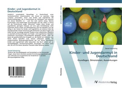 Kinder- und Jugendarmut in Deutschland : Grundlagen, Dimensionen, Auswirkungen - Daniel Schniering