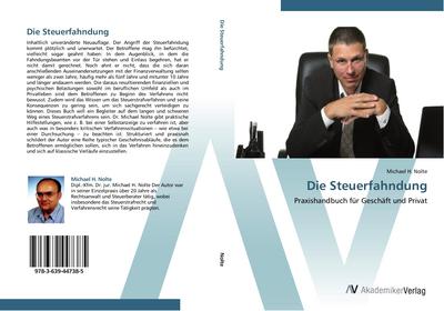 Die Steuerfahndung : Praxishandbuch für Geschäft und Privat - Michael H. Nolte