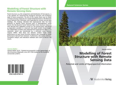 Modelling of Forest Structure with Remote Sensing Data : Potential and Limits of Hyperspectral Information - Hannes Müller