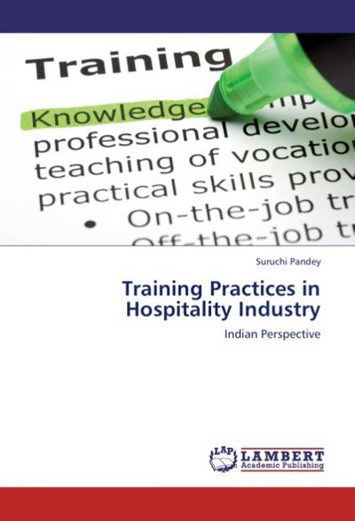 Training Practices in Hospitality Industry : Indian Perspective - Suruchi Pandey