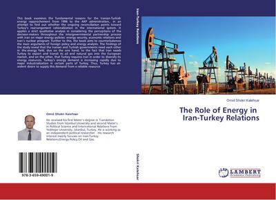 The Role of Energy in Iran-Turkey Relations - Omid Shokri Kalehsar