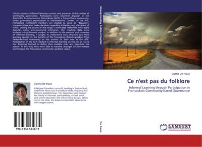 Ce n'est pas du folklore : Informal Learning through Participation in Fransaskois Community-based Governance - Valérie De Pauw