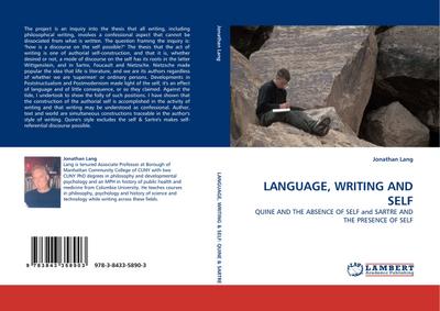 LANGUAGE, WRITING AND SELF : QUINE AND THE ABSENCE OF SELF and SARTRE AND THE PRESENCE OF SELF - Jonathan Lang