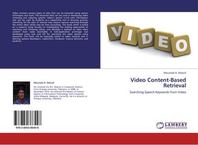 Video Content-Based Retrieval : Searching Speech Keywords from Video - Moustafa A. Daloull