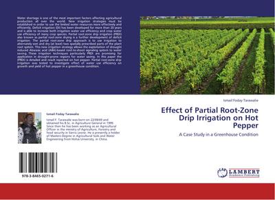 Effect of Partial Root-Zone Drip Irrigation on Hot Pepper : A Case Study in a Greenhouse Condition - Ismail Foday Tarawalie