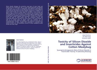 Toxicity of Silicon Dioxide and Insecticides Against Cotton Mealybug : Synergistic/Antagonistic Role of Silicon Dioxide in Insecticides Toxicity: A Laboratory Bioassay - Adeel Mukhtar