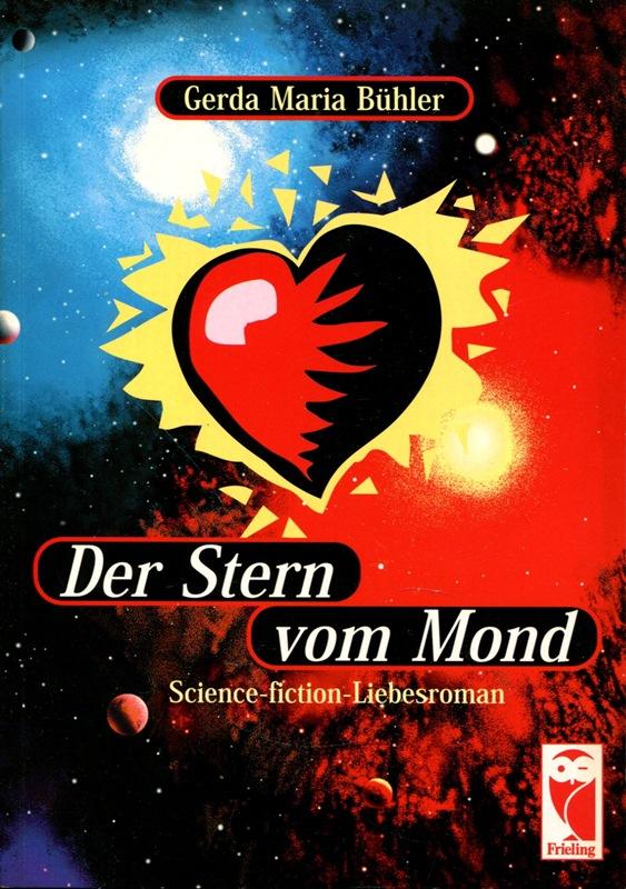 Der Stern vom Mond. Science-fiction-Liebesroman - Bühler, Gerda Maria