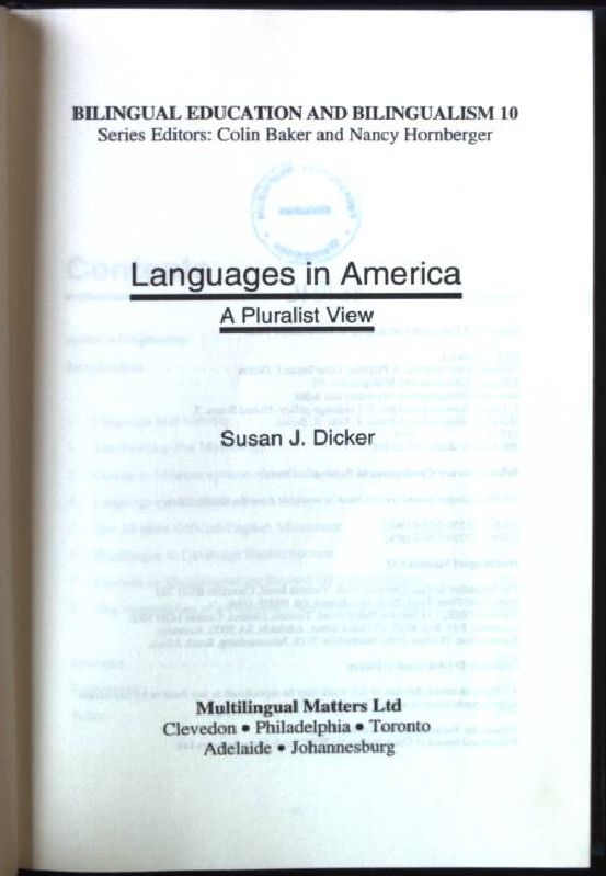 Languages in America: A Pluralist View Bilingual Education and Bilingualism 10 - Dicker, Susan J