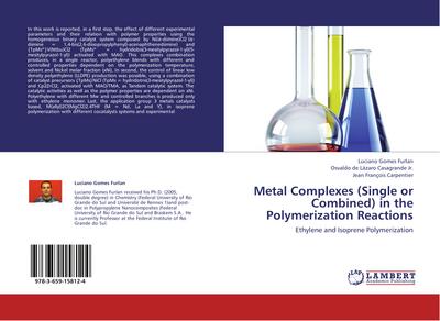 Metal Complexes (Single or Combined) in the Polymerization Reactions : Ethylene and Isoprene Polymerization - Luciano Gomes Furlan