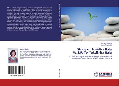 Study of Trividha Bala W.S.R. To Yuktikrita Bala : A Clinical Study of Physical Strength With Essential Diet & Medicated Ghee Of Withania somnifera - Gayatri Sawant