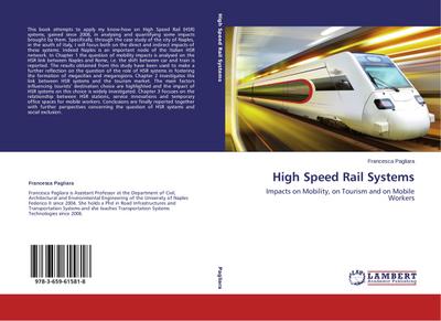 High Speed Rail Systems : Impacts on Mobility, on Tourism and on Mobile Workers - Francesca Pagliara