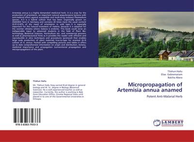 Micropropagation of Artemisia annua anamed : Potent Anti-Malarial Herb - Tilahun Hailu