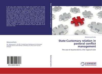 State-Customary relation in pastoral conflict management : The case of Aysaita district, Afar regional state - Mohammed Endris