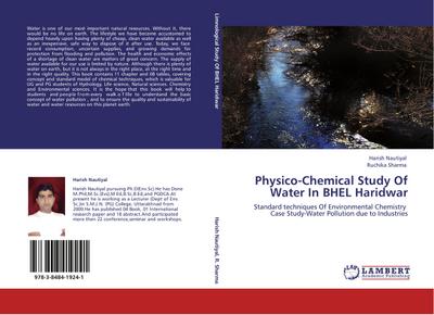 Physico-Chemical Study Of Water In BHEL Haridwar : Standard techniques Of Environmental Chemistry Case Study-Water Pollution due to Industries - Harish Nautiyal