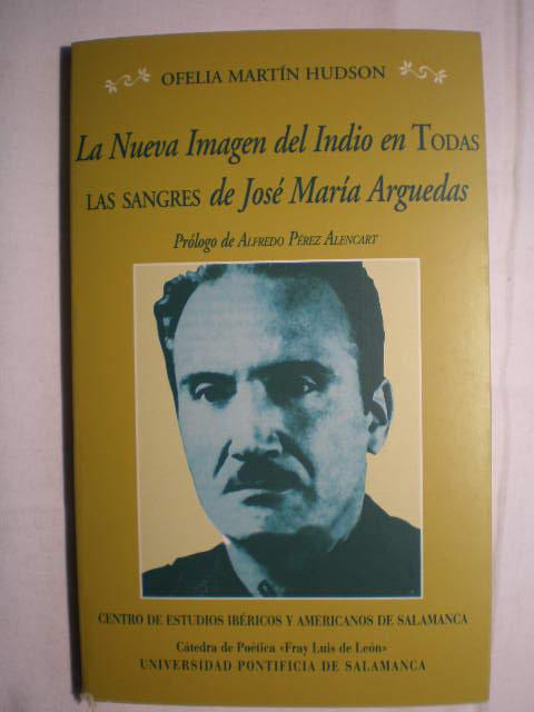 La nueva imagen del indio en Todas las sangres de José María Arguedas - Ofelia Martín Hudson