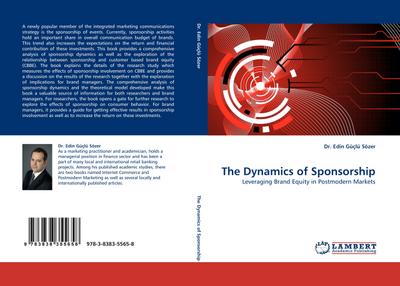 The Dynamics of Sponsorship : Leveraging Brand Equity in Postmodern Markets - Edin Güçlü Sözer