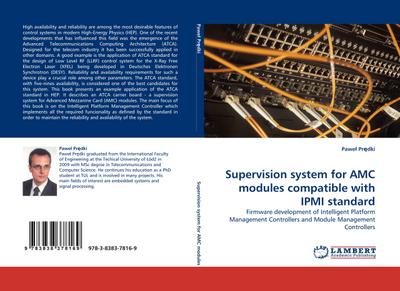 Supervision system for AMC modules compatible with IPMI standard : Firmware development of Intelligent Platform Management Controllers and Module Management Controllers - Pawe¿ Pr¿dki