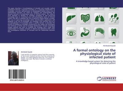 A formal ontology on the physiological state of infected patient : A knowledge based system for detecting the physiological state of patient - Akinbode Kayode