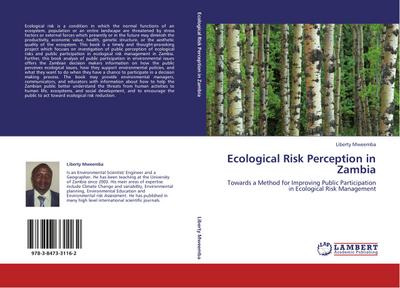 Ecological Risk Perception in Zambia : Towards a Method for Improving Public Participation in Ecological Risk Management - Liberty Mweemba